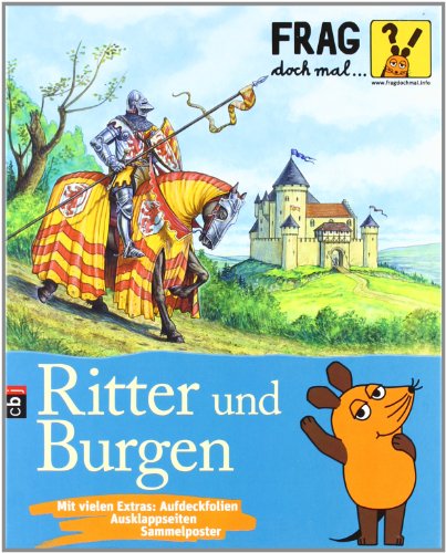 Frag doch mal . die Maus! - Ritter und Burgen (Die Sachbuchreihe, Band 1) - Manfred Mai