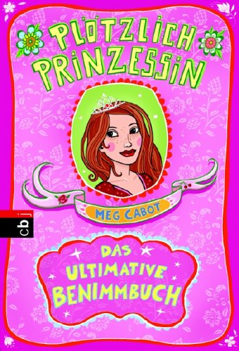 Stock image for Pl tzlich Prinzessin! - Das ultimative Benimmbuch for sale by WorldofBooks
