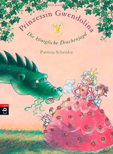 Beispielbild fr Prinzessin Gwendolina - Die knigliche Drachenjagd zum Verkauf von Ammareal