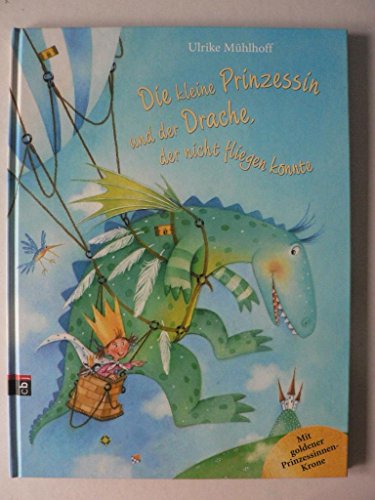 Die kleine Prinzessin und der Drache, der nicht fliegen konnte (9783570132784) by Ulrike MÃ¼hlhoff