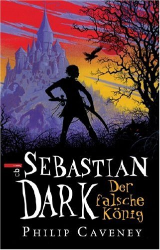 Stock image for Sebastian Dark - Der falsche K nig [Hardcover] Philip Caveney and Mareike Weber for sale by tomsshop.eu