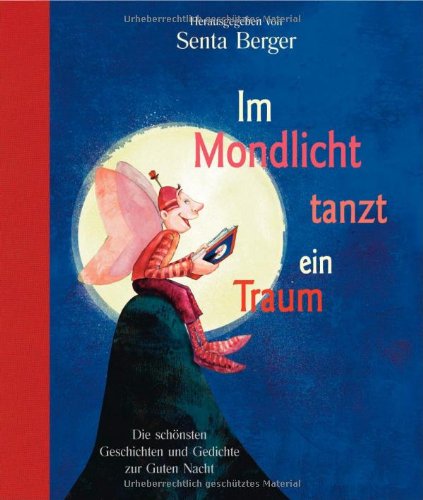 Stock image for Im Mondlicht tanzt ein Traum: Die schnsten Geschichten und Gedichte zur Guten Nacht for sale by medimops