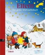 Beispielbild fr ELTERN - Das groe Weihnachtsbuch zum Verkauf von medimops