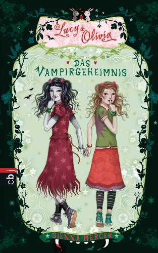 Lucy und Olivia 02. Das Vampirgeheimnis (9783570134474) by Sienna Mercer