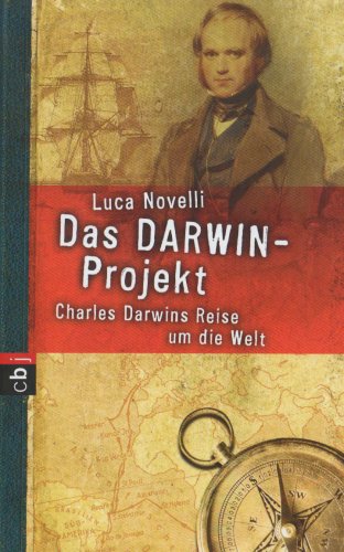 9783570136362: Das Darwin-Projekt: Charles Darwins Reise um die Welt