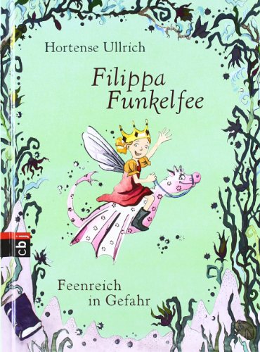 Filippa Funkelfee 04 - Feenreich in Gefahr (9783570137437) by Hortense Ullrich