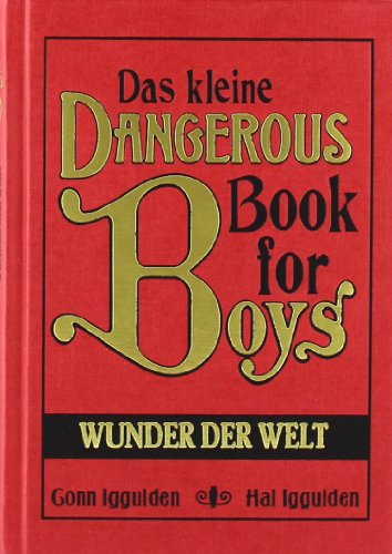 Imagen de archivo de Das kleine Dangerous Book for Boys - Wunder der Welt a la venta por medimops