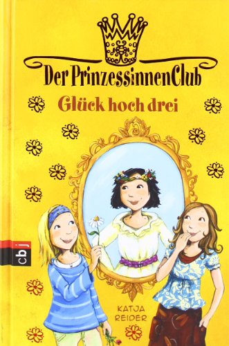 Beispielbild fr Der Prinzessinnenclub - Glck hoch drei: Band 3 zum Verkauf von medimops