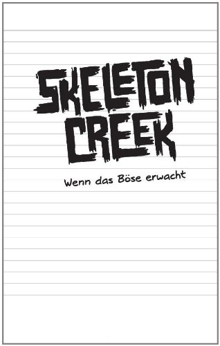 Beispielbild fr Skeleton Creek - Wenn das Bse erwacht: Band 1 zum Verkauf von medimops