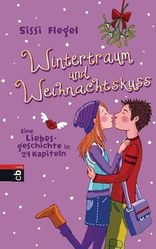 Beispielbild fr Wintertraum und Weihnachtskuss: Eine Liebesgeschichte in 24 Kapiteln zum Verkauf von medimops
