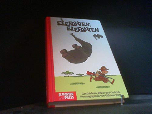 Stock image for Elefanten, Elefanten : Geschichten, Bilder und Gedichte. hrsg. von, Elefanten Press for sale by NEPO UG