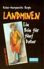 Beispielbild fr Landminen - Ein Bein fr fnf Dollar zum Verkauf von Buchhandlung Gerhard Hcher
