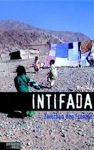 9783570146361: Intifada. Zwischen den Fronten. ( Ab 14 J.).