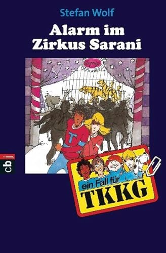 TKKG - Alarm im Zirkus Sarani: Band 10 (9783570150092) by Stefan Wolf