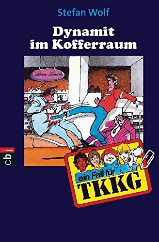 TKKG - Dynamit im Kofferraum: Band 65 - Wolf, Stefan: 9783570150641 - ZVAB