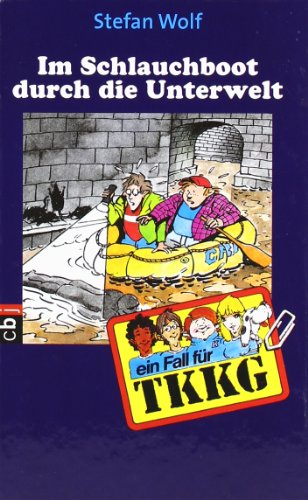 TKKG 92. Im Schlauchboot durch die Unterwelt (9783570150924) by [???]