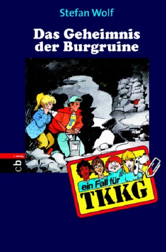 TKKG - Das Geheimnis der Burgruine: Band 107 - Stefan Wolf