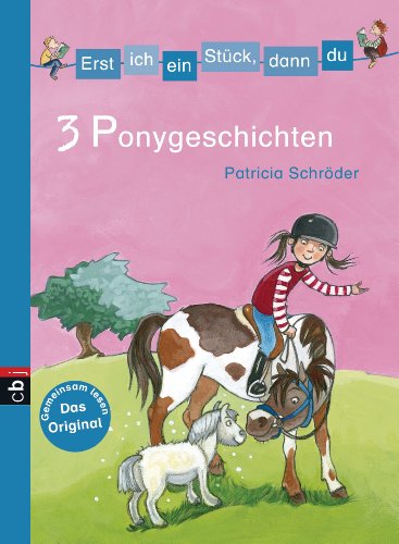 Beispielbild fr Erst ich ein Stck, dann du - 3 Ponygeschichten, Themenband 7 zum Verkauf von Buchstube Tiffany