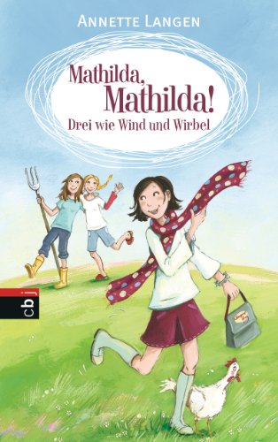 Mathilda, Mathilda! - Drei wie Wind und Wirbel (9783570153567) by Annette Langen