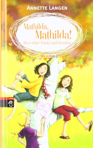 Beispielbild fr Mathilda, Mathilda! Drei ohne Punkt und Komma zum Verkauf von SecondSale