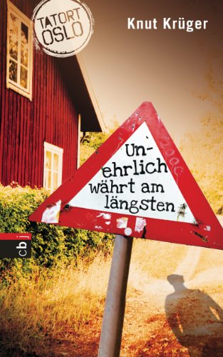 Tatort Oslo - Unehrlich währt am längsten: Band 1 - Krüger, Knut