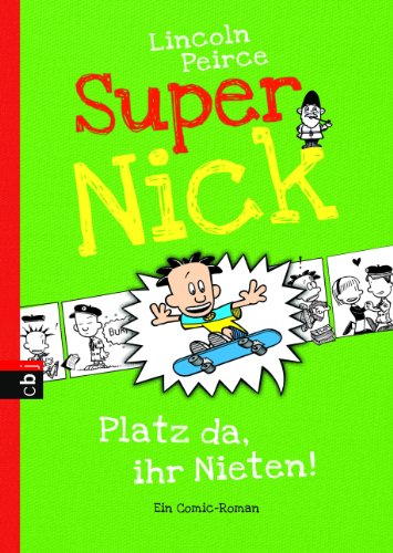 Stock image for Super Nick 03 - Platz da, ihr Nieten! German version of ' Big Nate on a Roll ' (German Edition) for sale by GoldBooks