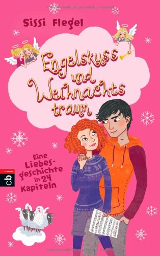 Beispielbild fr Engelskuss und Weihnachtstraum: Eine Liebesgeschichte in 24 Kapiteln zum Verkauf von medimops