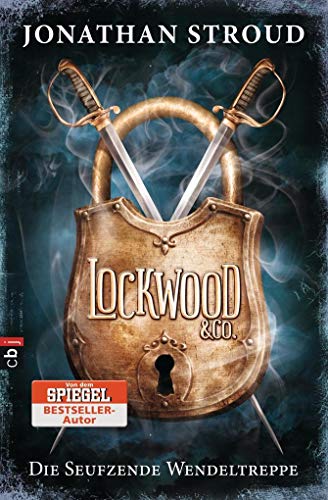 Lockwood & Co. Die Seufzende Wendeltreppe - Jonathan Stroud