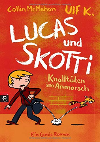 Lucas & Skotti – Knalltüten im Anmarsch (Lucas und Skotti, Band 1) - McMahon, Collin und Ulf K.