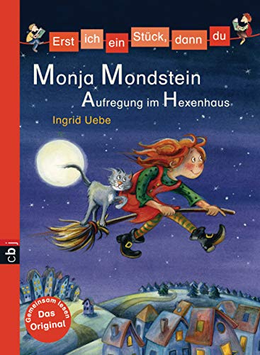 Stock image for Erst ich ein Stück, dann du - Monja Mondstein - Aufregung im Hexenhaus: Für das gemeinsame Lesenlernen ab der 1. Klasse (Erst ich ein Stück. Das Original, Band 34) Uebe, Ingrid and Elitez, Marion for sale by tomsshop.eu