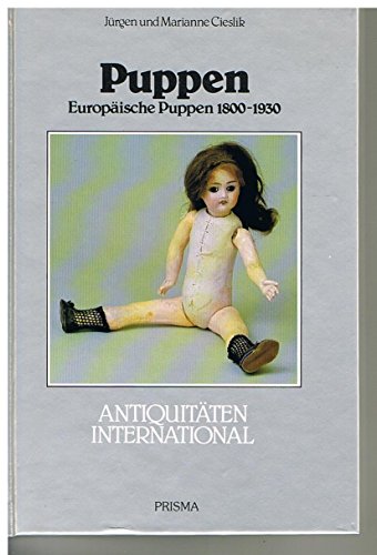 Stock image for Puppen. Sonderausgabe. Europische Puppen 1800 - 1930 for sale by medimops