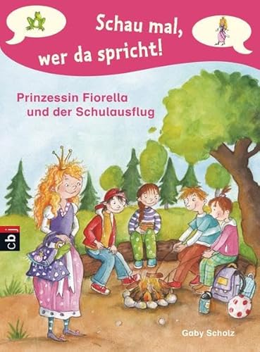 Beispielbild fr Schau mal, wer da spricht - Prinzessin Fiorella und der Schulausflug: Band 3 zum Verkauf von medimops