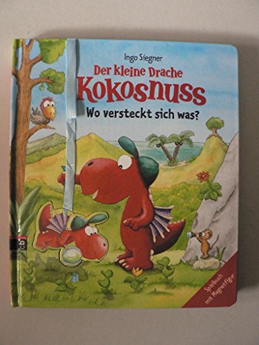 Der kleine Drache Kokosnuss - Wo versteckt sich was?: Spielbuch mit Magnetfigur - Siegner, Ingo