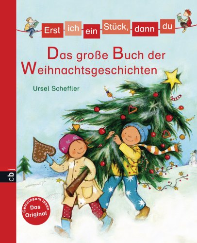 Beispielbild fr Erst ich ein Stck, dann du - Das groe Buch der Weihnachtsgeschichten zum Verkauf von medimops