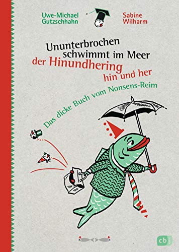 9783570159712: Ununterbrochen schwimmt im Meer der Hinundhering hin und her: Das dicke Buch vom Nonsens-Reim