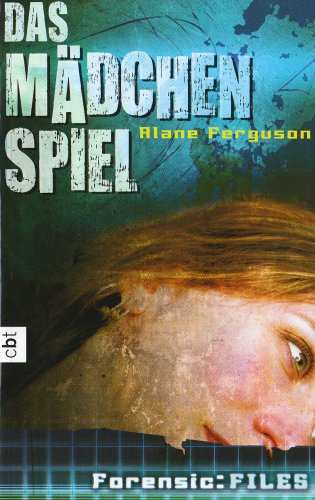 Imagen de archivo de Forensic Files - Das Mädchenspiel Ferguson, Alane and Brandt, Coralie a la venta por tomsshop.eu