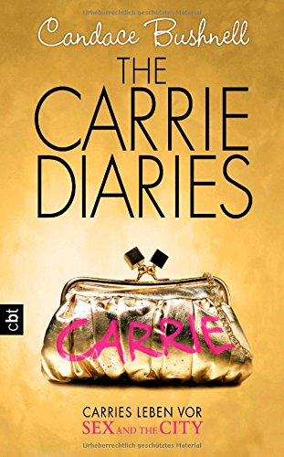 Beispielbild fr The Carrie Diaries - Carries Leben vor Sex and the City: Band 1 zum Verkauf von medimops
