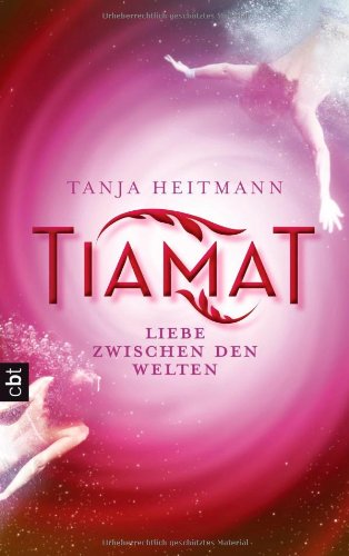 Stock image for TIAMAT - Liebe zwischen den Welten for sale by Firefly Bookstore