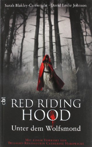 Red Riding Hood - Unter dem Wolfsmond - Blakley-Cartwright, Sarah; Johnson, David Leslie