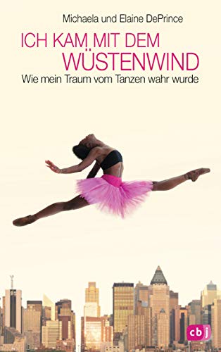 Imagen de archivo de Ich kam mit dem Wstenwind - - Wie mein Traum vom Tanzen wahr wurde a la venta por Einar & Bert Theaterbuchhandlung