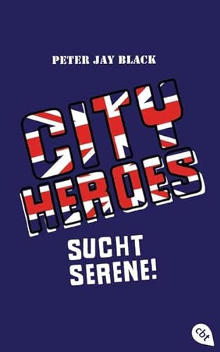 Stock image for CITY HEROES - Sucht Serene! (Die CITY HEROES-Reihe, Band 3) for sale by medimops
