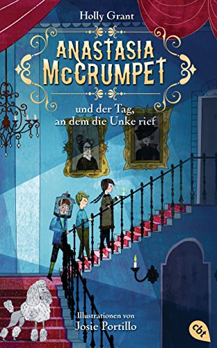 Stock image for Anastasia McCrumpet und der Tag, an dem die Unke rief (Anastasia McCrumpet-Reihe, Band 1) [Hardcover] Grant, Holly; Portillo, Josie and H fker, Ursula for sale by tomsshop.eu