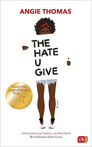 9783570164822: The Hate U Give: Ausgezeichnet mit dem Deutschen Jugendliteraturpreis 2018