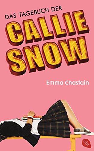 Stock image for Das Tagebuch der Callie Snow for sale by medimops