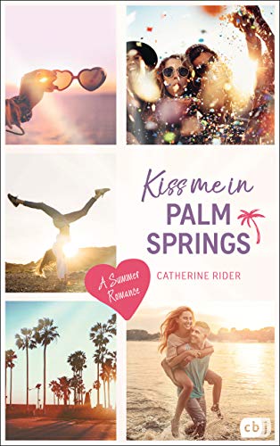 Stock image for Kiss me in Palm Springs: A Summer Romance (Kiss Me-Reihe, Band 5) for sale by medimops