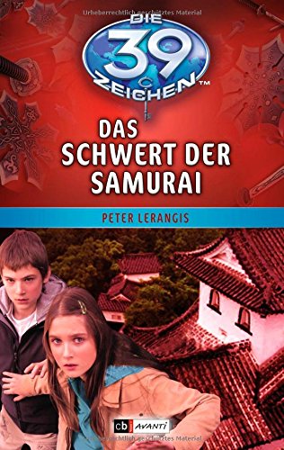 Stock image for Die 39 Zeichen - Das Schwert der Samurai: Band 3 Lerangis, Peter for sale by tomsshop.eu