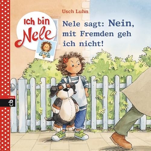 9783570171325: Ich bin Nele - Nele sagt: Nein, mit Fremden geh ich nicht!: Band 10