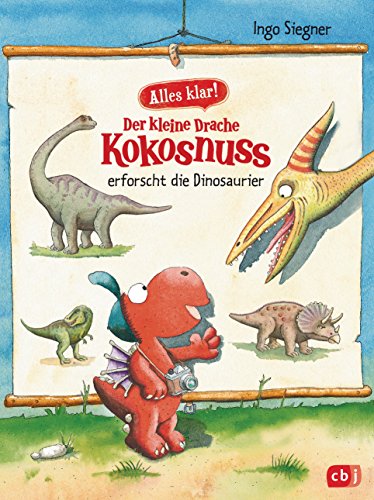 Stock image for Alles klar! Der kleine Drache Kokosnuss erforscht die Dinosaurier: Mit zahlreichen Sach- und Kokosnuss-Illustrationen for sale by WorldofBooks