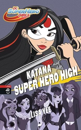 Beispielbild fr KATANA auf der SUPER HERO HIGH (Die SUPER HERO HIGH-Reihe, Band 4) zum Verkauf von medimops