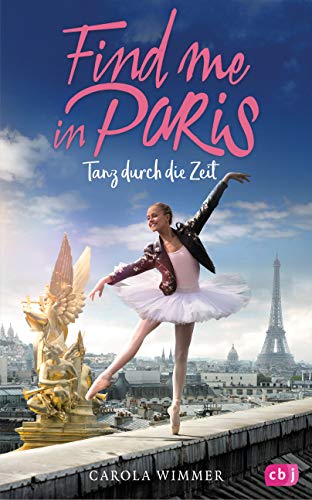 Stock image for Find me in Paris - Tanz durch die Zeit for sale by medimops